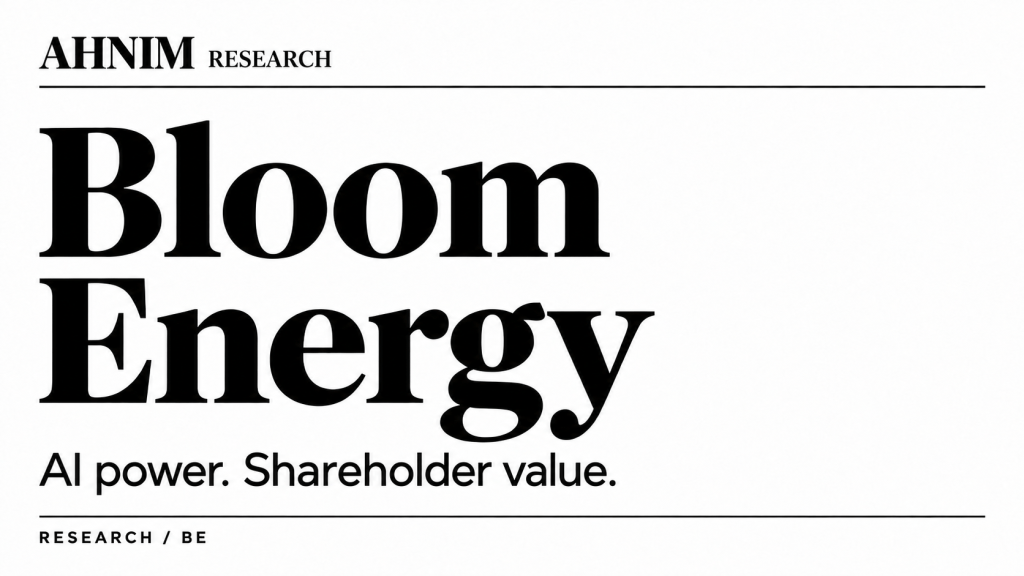 AHNIM RESEARCH: Bloom Energy. AI power. Shareholder value.