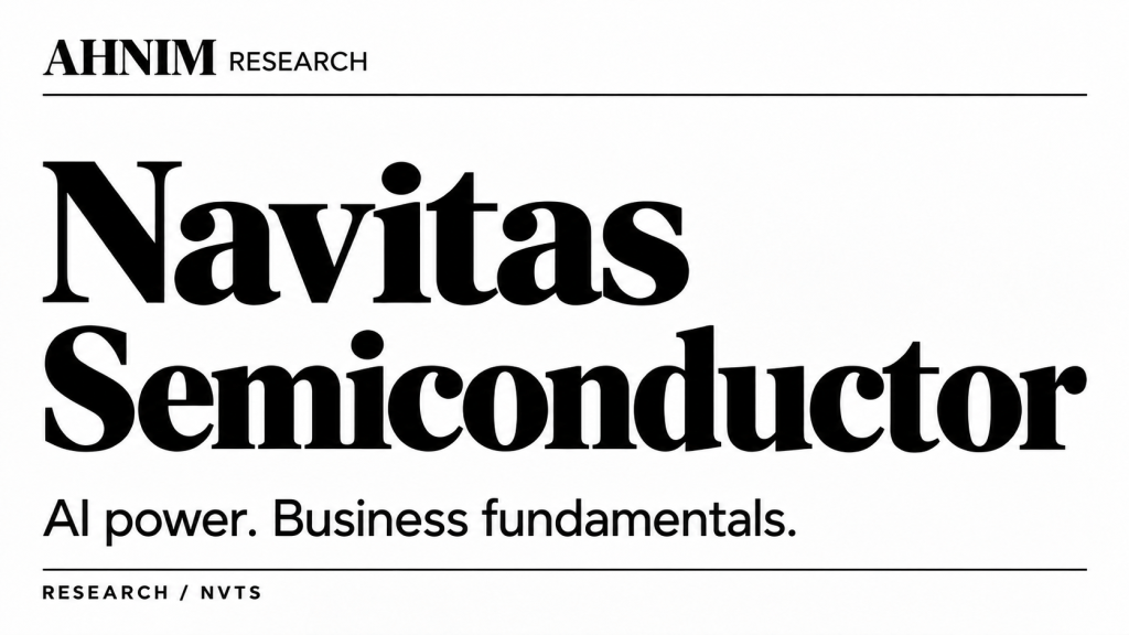 AHNIM RESEARCH: Navitas Semiconductor. AI power. Business fundamentals.